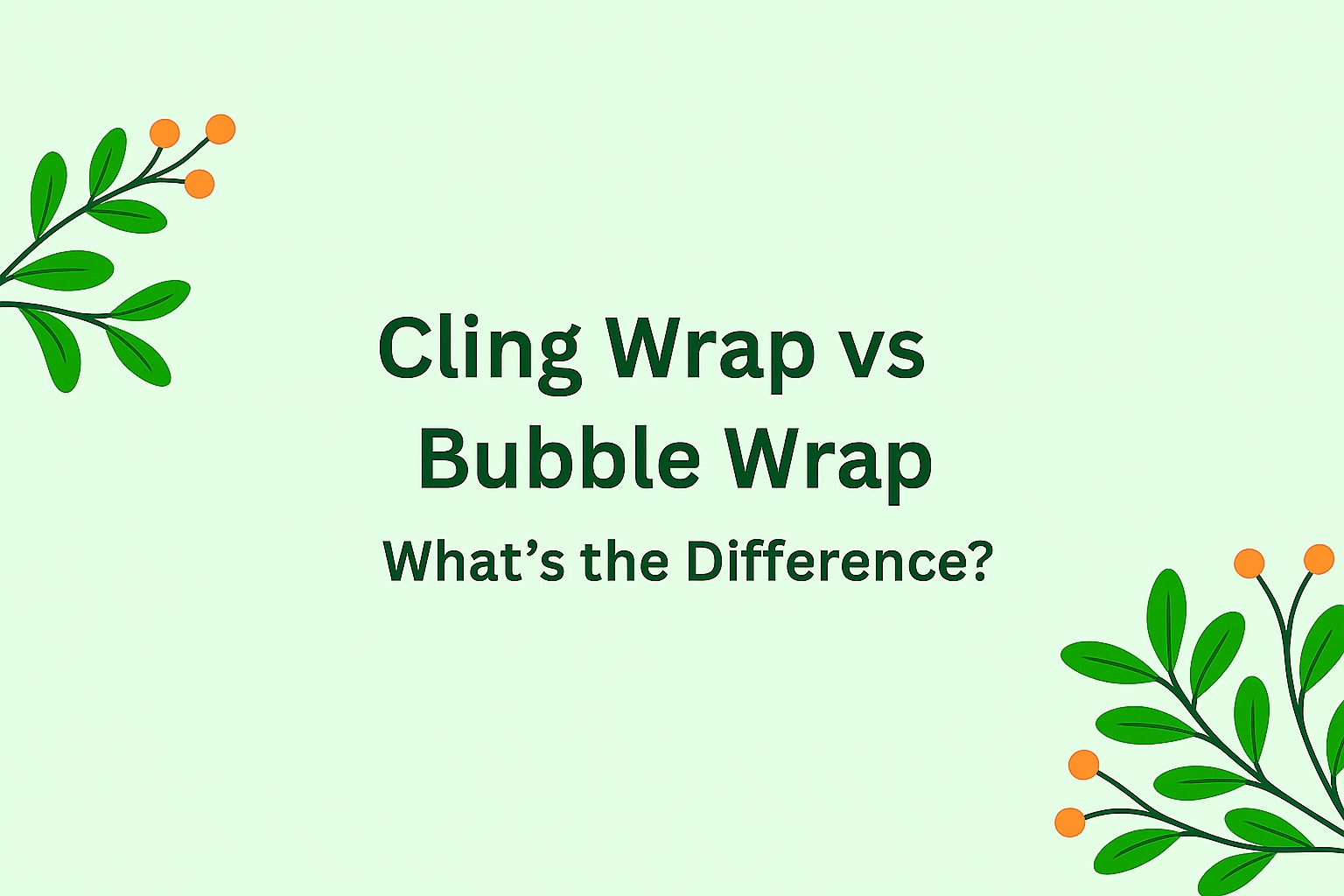 Cling Wrap vs Bubble Wrap