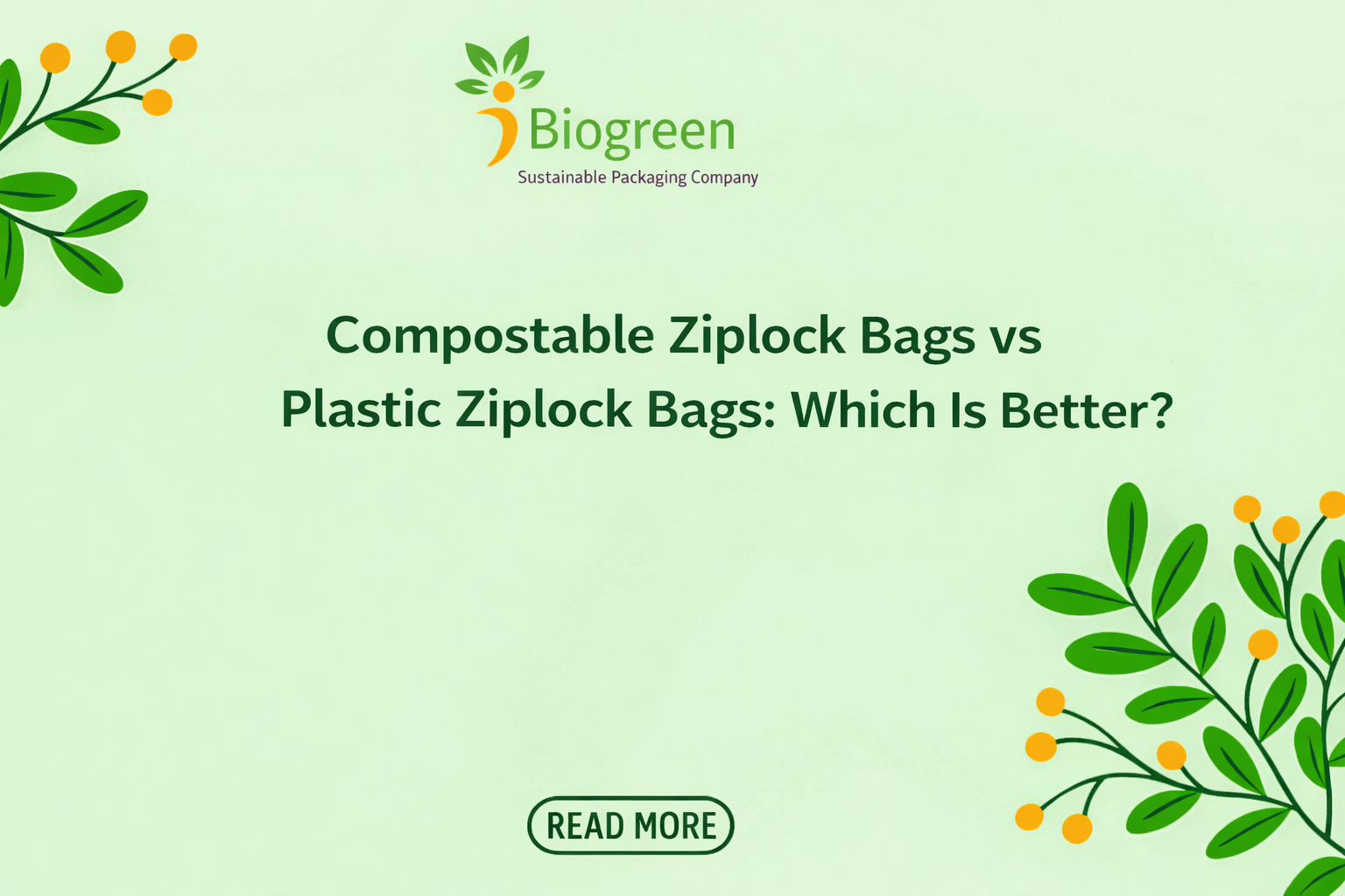Compostable Ziplock Bags vs Plastic Ziplock Bags